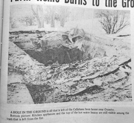 A hole in the ground is all that is left of the Callahans' farm home near Oconto.